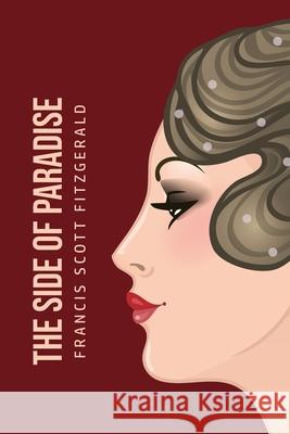 The Side of Paradise F. Scott Fitzgerald 9781800760097 Yorkshire Public Books