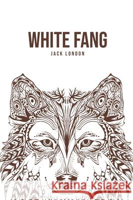 White Fang Jack London 9781800760127 Mary Publishing Company