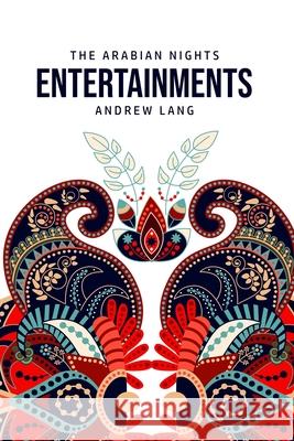 The Arabian Nights Entertainments Andrew Lang 9781800760264