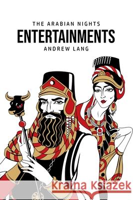 The Arabian Nights Entertainments Andrew Lang 9781800760271