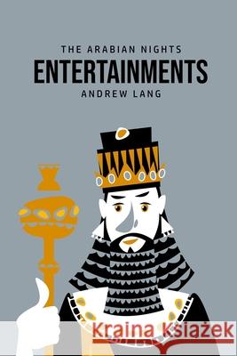 The Arabian Nights Entertainments Andrew Lang 9781800760288