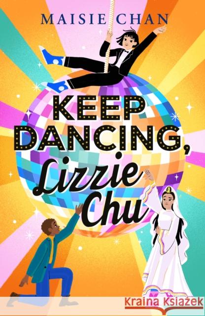 Keep Dancing, Lizzie Chu Maisie Chan 9781800781610 Bonnier Books Ltd