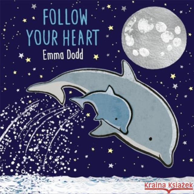 Follow Your Heart Emma Dodd 9781800781771