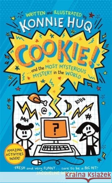 Cookie! (Book 3): Cookie and the Most Mysterious Mystery in the World Konnie Huq 9781800782006 Templar Publishing