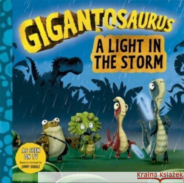 Gigantosaurus - A Light in the Storm Cyber Group Studios 9781800782075 Templar Publishing