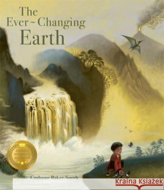 The Ever-changing Earth Grahame Baker-Smith 9781800782211