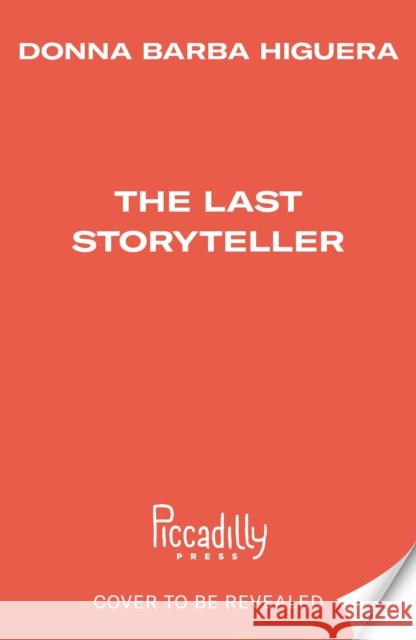 The Last Storyteller: Winner of the Newbery Medal Donna Barba Higuera 9781800784208 Templar Publishing