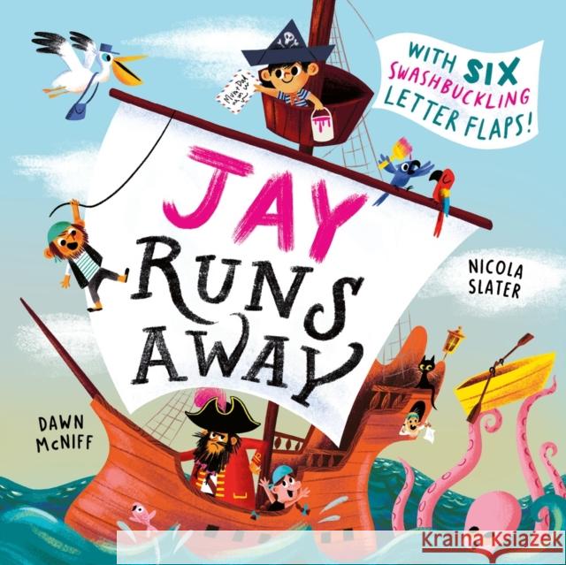 Jay Runs Away: With 6 lift-the-flap letters to open and read! Dawn McNiff 9781800784543 Templar Books