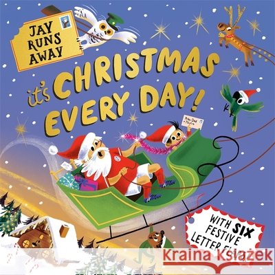 Jay Runs Away: It's Christmas Every Day! Dawn McNiff 9781800784550 Templar Books