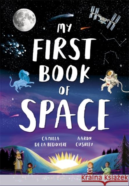 My First Book of Space Camilla De La Bedoyere 9781800784741