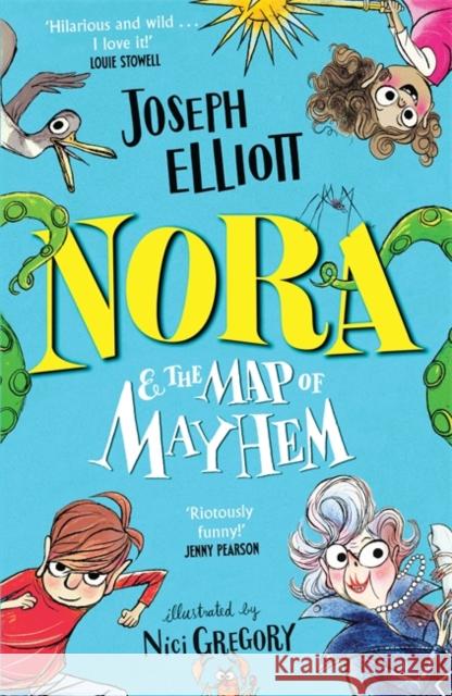 Nora and the Map of Mayhem Joseph Elliott 9781800784994