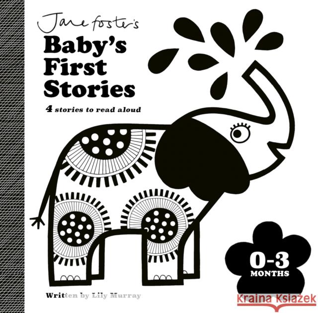 Jane Foster's Baby's First Stories: 0–3 months: Look and Listen with Baby Lily Murray 9781800785137