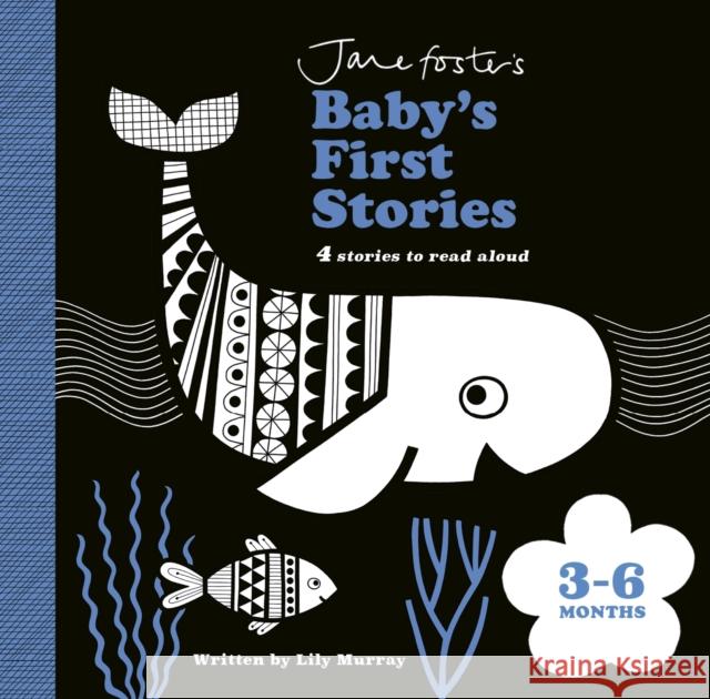 Jane Foster's Baby's First Stories: 3–6 months: Look and Listen with Baby Lily Murray 9781800785144