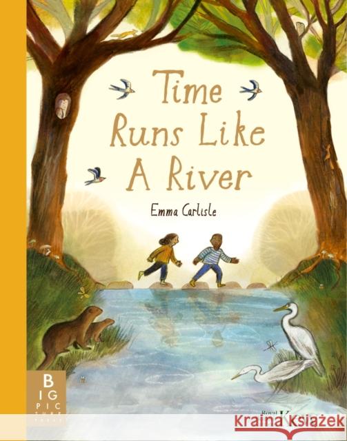 Time Runs Like A River Emma Carlisle 9781800785953