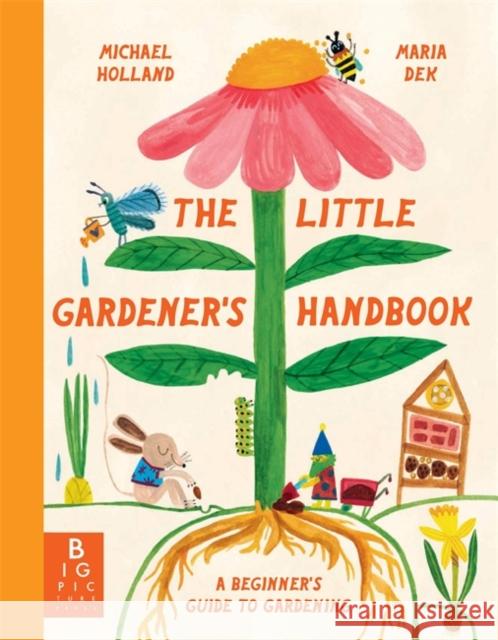 The Little Gardener's Handbook Michael Holland 9781800786035