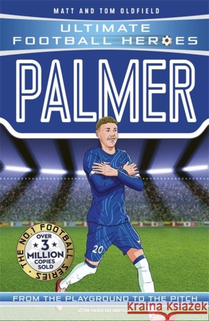 Ultimate Football Heroes: Palmer (Goal Machines): Collect them all! Ultimate Football Heroes 9781800786387 Bonnier Books UK