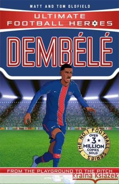 Ultimate Football Heroes: Dembele (Wing Wizards) Ultimate Football Heroes 9781800786400 John Blake Publishing Ltd