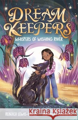 Dream Keepers: Whispers of Wishing River Rebecca Lewis-Oakes 9781800787032