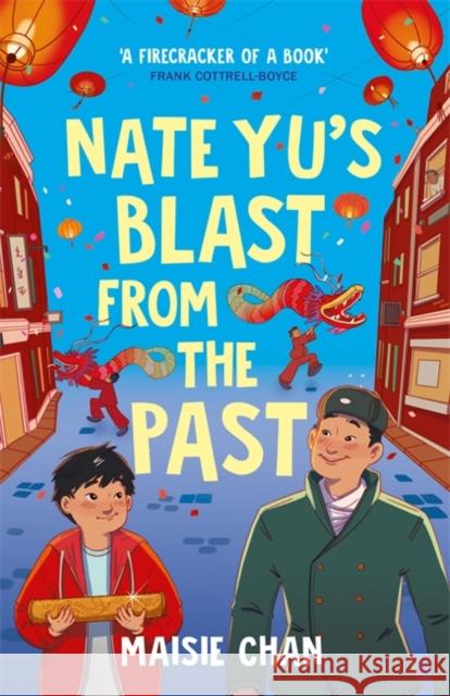 Nate Yu's Blast from the Past: boy meets ghost in a tale of unlikely friendship Maisie Chan 9781800787896 Templar Books