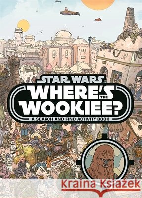 Where's the Wookiee? Walt Disney 9781800787995