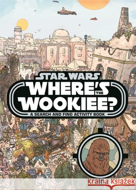 Where's the Wookiee? Walt Disney 9781800787995 Bonnier Books Ltd