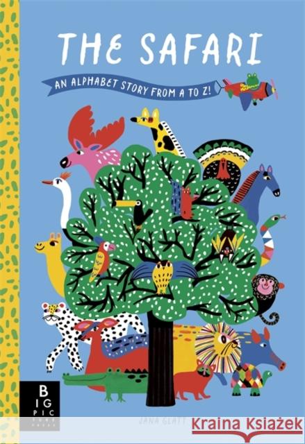 The Safari: An Alphabet Story from A to Z Joanna McInerney 9781800788060