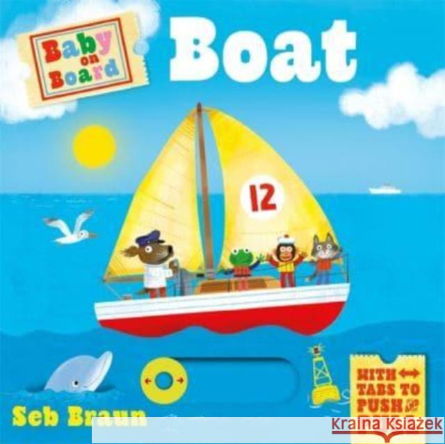 Baby on Board: Boat: A Push, Pull, Slide Tab Book Ruth Symons 9781800788244