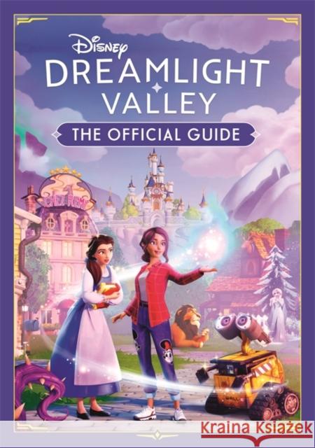 Disney Dreamlight Valley - The Official Guide Stephanie Milton 9781800788374 Bonnier Books Ltd