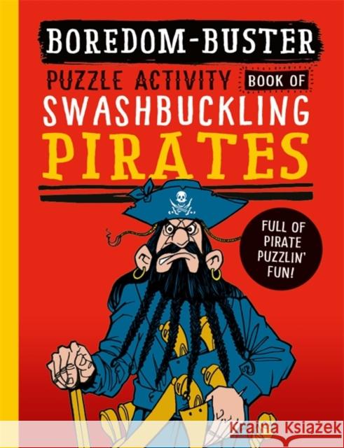 Boredom Buster: A Puzzle Activity Book of Swashbuckling Pirates David Antram 9781800788510 Templar