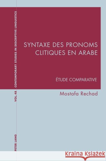 Syntaxe Des Pronoms Clitiques En Arabe: Étude Comparative Rechad, Mostafa 9781800790179 Nbn International