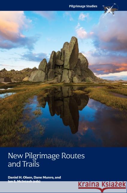 New Pilgrimage Routes and Trails Heather A. Warfield Daniel Olsen Dane Munro 9781800790797 Peter Lang Ltd, International Academic Publis