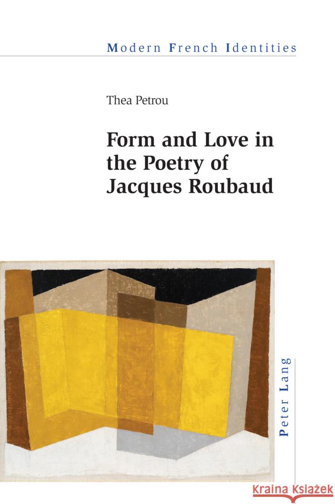 Form and Love in the Poetry of Jacques Roubaud Jean Khalfa Thea Petrou 9781800792654