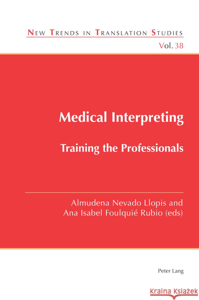 Medical Interpreting: Training the Professionals Jorge D?a Almudena Nevad Ana Isabel Foulqui 9781800793217 Peter Lang Ltd, International Academic Publis