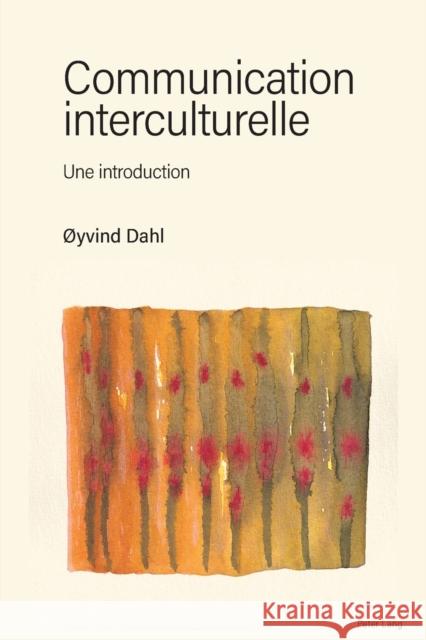 Communication Interculturelle: Une Introduction Oyvind Dahl 9781800793576