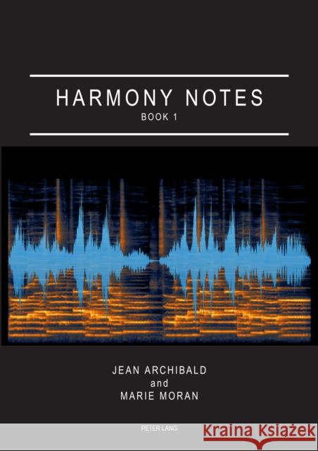 Harmony Notes Book 1 Jean Archibald Marie Moran 9781800795563 Nbn International