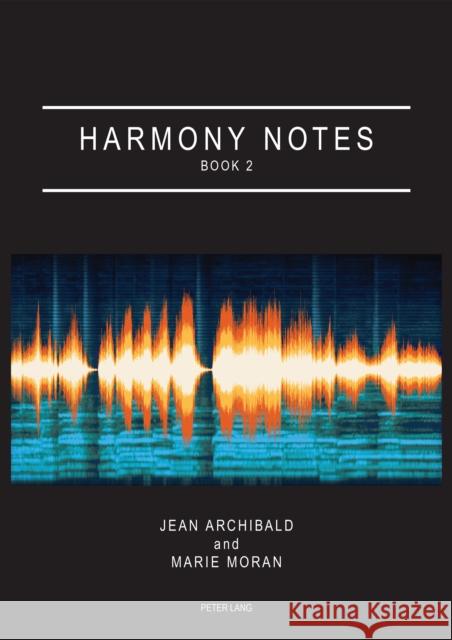 Harmony Notes Book 2 Marie Moran Jean Archibald 9781800796485 Peter Lang Ltd, International Academic Publis