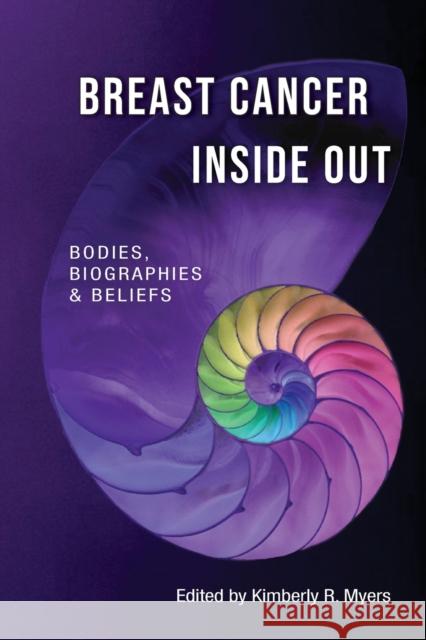 Breast Cancer Inside Out: Bodies, Biographies & Beliefs Vaccarella, Maria 9781800796805 Peter Lang International Academic Publishers