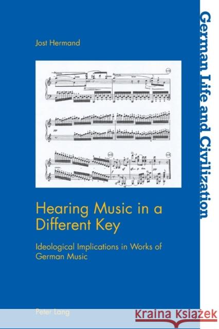 Hearing Music in a Different Key; Ideological Implications in Works of German Music Imbrigotta, Kristopher 9781800797666 Peter Lang International Academic Publishers