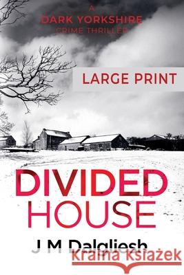 Divided House J. M. Dalgliesh 9781800800014 Hamilton Press Limited