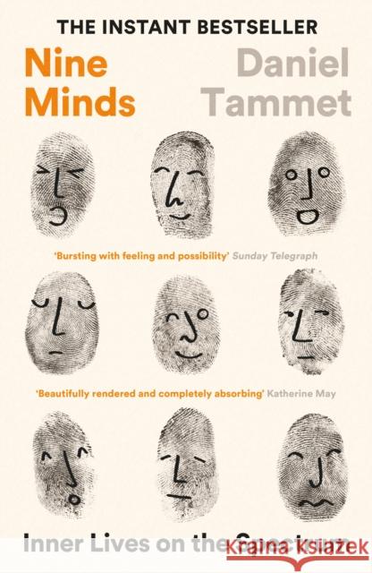 Nine Minds: Inner Lives on the Spectrum - THE INSTANT BESTSELLER Daniel Tammet 9781800811119 Profile Books Ltd