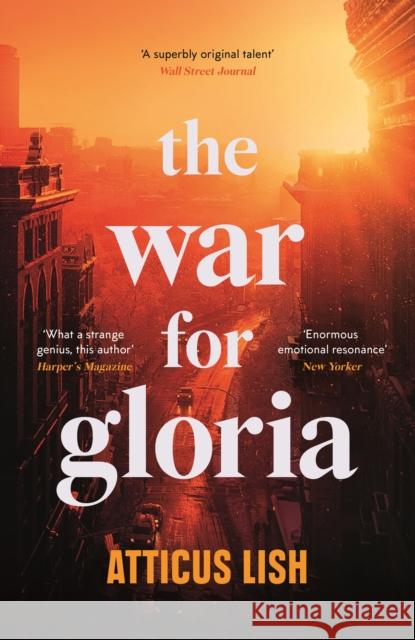 The War for Gloria Atticus Lish 9781800812673