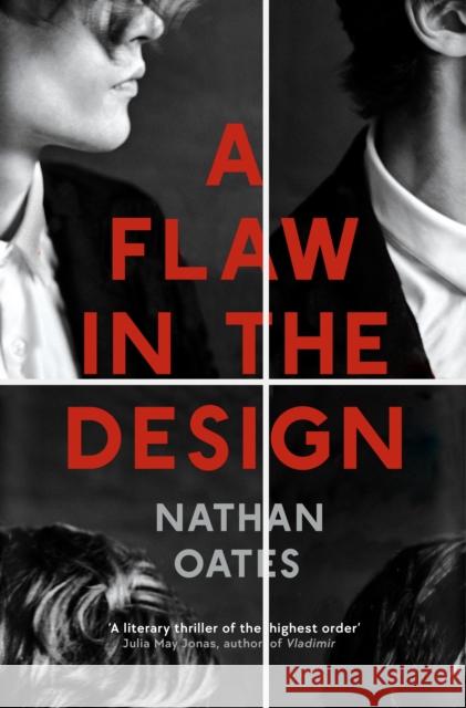 A Flaw in the Design: ‘A psychological thriller par excellence’ Guardian Nathan Oates 9781800812789