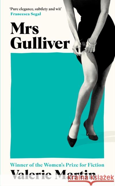 Mrs Gulliver Valerie Martin 9781800815391 PROFILE BOOKS