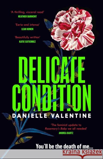 Delicate Condition Valentine, Danielle 9781800818323 Profile Books Ltd