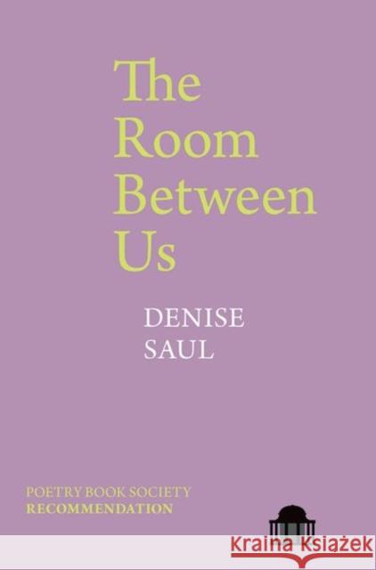The Room Between Us Denise Saul 9781800854857 Liverpool University Press