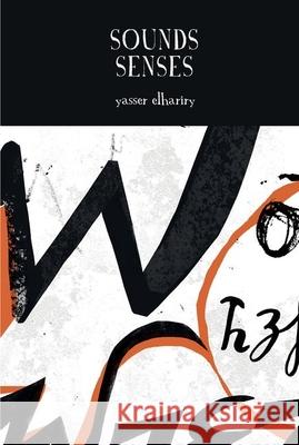 Sounds Senses yasser elhariry (Department of French and Italian, Dartmouth (United States)) 9781800856882 Liverpool University Press