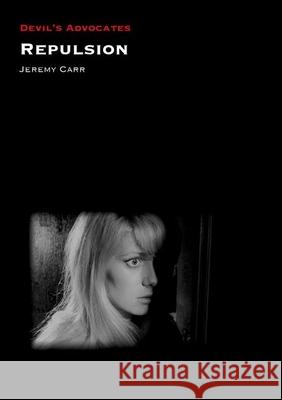 Repulsion Jeremy Carr 9781800859333 Auteur Publishing in Partnership with Liverpo