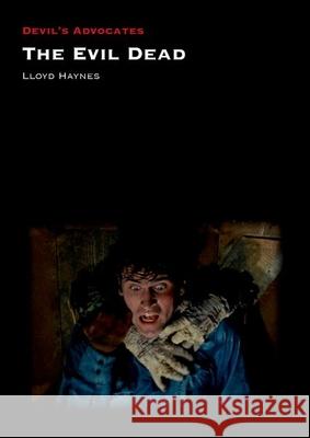 The Evil Dead Lloyd Haynes 9781800859340 Liverpool University Press