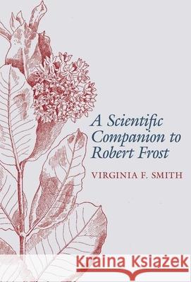 A Scientific Companion to Robert Frost Virginia Smith 9781800859586