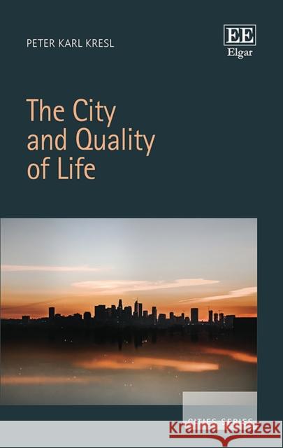 The City and Quality of Life Peter K. Kresl 9781800880108 